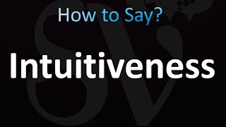 How to Pronounce Intuitiveness Correctly [upl. by Auqinom]