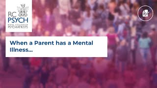 When a Parent has a Mental Illness [upl. by Yelsew]