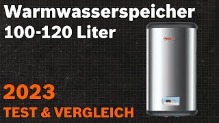 TOP–7 Die besten Warmwasserspeicher 100120 Liter Test amp Vergleich 2023  Deutsch [upl. by Myrwyn]