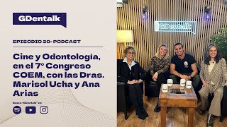 Ep 20 Cine y Odontología en el 7º Congreso COEM  Con las Dras Marisol Ucha y Ana Arias [upl. by Ronnoc]