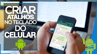 Como criar atalhos no teclado do celular Android [upl. by Converse]