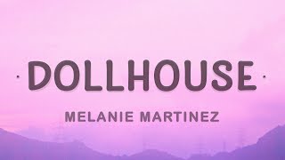 Melanie Martinez  Dollhouse Lyrics [upl. by Norm]