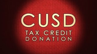 CUSD Tax Credit Donation [upl. by Zetroc]