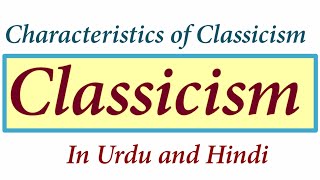 What Is Classicism In English Literature   Class Of Moment  Classicism In Hindi  Classics [upl. by Nonnairb]