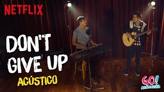 Go Vive a tu manera  Dont Give Up acústico [upl. by Assina]