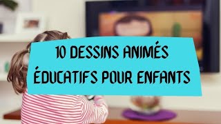 Sélection de 10 dessins animés éducatifs pour enfants [upl. by Rosa279]