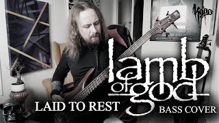 Lamb Of God  Laid To Rest Bass Cover [upl. by Oiramej]