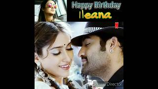 Happy Birthday Ileana happy love birthdaygreetings song [upl. by Anoniw]