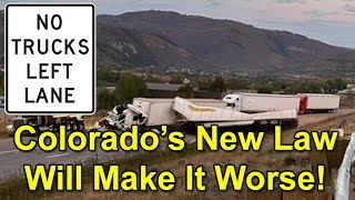 Colorados New Truck Law Will Make It Worse  Trucker Talk  trucker truckdriver truckdriving [upl. by Lillywhite348]