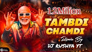 Tambdi Chamdi Dj  Kratex Music Marathi  Lakalaka Song  Tambdi Chamdi  DJ RUSHYA YT [upl. by Lenard]