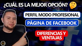 PERFIL Modo PROFESIONAL vs PÁGINA de FACEBOOK ¿Cuál es Mejor 🔥💰 [upl. by Afra651]