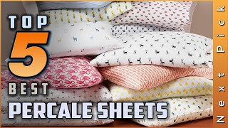 Top 5 Best Percale Sheets Review  Perfect for Any Adjustable Beds [upl. by Belden]