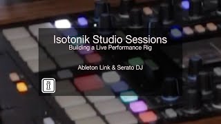 Isotonik Studio Sessions  Part SIX  Ableton Link amp Serato DJ [upl. by Selda]