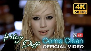 4K Hilary Duff  Come Clean Official Video [upl. by Zebaj475]