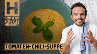 Schnelles TomatenChiliSuppe Rezept von Steffen Henssler [upl. by Anitsirhc]