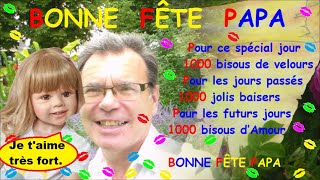 Fête des Pères 2023  Bonne fête Papa – Poème 1000 bisous [upl. by Lahtnero]