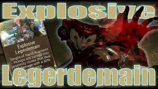 Warframe Mods  EXPLOSIVE LEGERDEMAIN AUGMENT Mirage  update 165 [upl. by Haraf658]