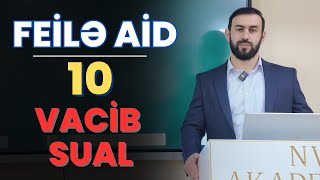 Feilə aid 10 vacib sual [upl. by Amisoc]