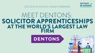 Insight Webinar Solicitor Apprenticeships at Dentons [upl. by Karina]