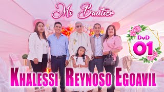 🌺✅Nuestro Bautizo  Khalessi Reynoso Egoavil  DVD 01 [upl. by Astrea]