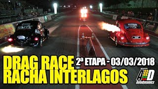 Autodynamics Drag Race Racha Interlagos 2018  2ª Etapa  03 de Março de 2018 [upl. by Wadesworth706]