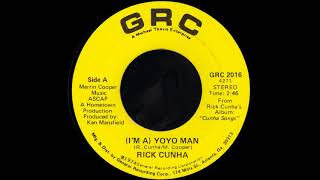 1974326 Rick Cunha  Im A Yo Yo Man  45 [upl. by Sapphire]