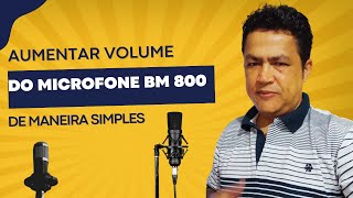 Como AUMENTAR VOLUME do Microfone BM 800 de maneira simples [upl. by Erine]