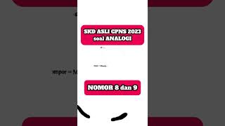 Nomor 8 dan 9‼️Soal SKD ANALOGI ‼️soal Asli CPNS 2023 soalcpns2023 soalcpns2024 soalanalogi [upl. by Aerda712]