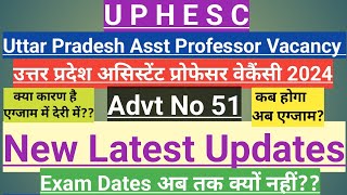 UPHESC Asst professor exam date latest news UP Asst professor vacancy exam date new update Advt 51 [upl. by Pry]