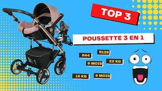 Le TOP 3 poussettes 3 en 1 le guide ultime pour les parents avertis 2023 [upl. by Adien]