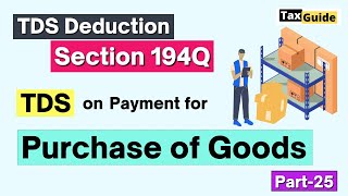 Section 194Q TDS on Purchase of Goods above Rs 50 Lakhs  TDS on payment to sellers Section 194Q [upl. by Detta]