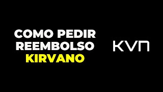 ✅Como Pedir REEMBOLSO KIRVANO Passo a Passo 2024 [upl. by Krys33]