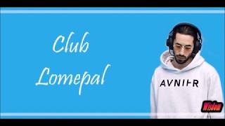 Lomepal  Club LyricsParoles [upl. by Ytirahs]