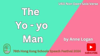 U60 The Yoyo Man by Anne Logan 76th Hong Kong Schools Speech Festival 2024 [upl. by Corsetti]