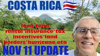 Travel to Costa Rica 🇨🇷 UPDATE Nov 11 Insurance Land borders Long Term Rentals 🏡 Tax Incentives [upl. by Lihas]