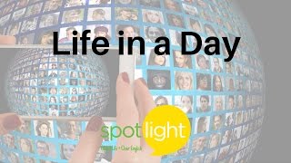 Life in a Day  practice English with Spotlight [upl. by Brookes141]