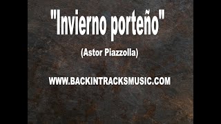 BACKING TRACKS quotINVIERNO PORTEÑOquot Astor Piazzolla [upl. by Millicent]