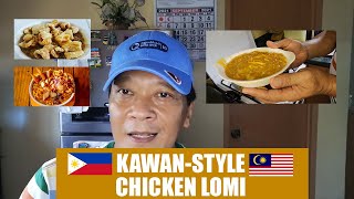 KawanStyle Chicken Lomi Recipe [upl. by Tanah]