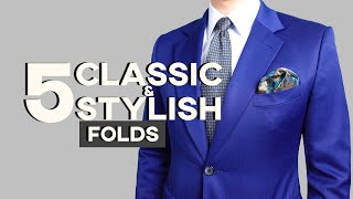 The Only 5 Pocket Square Folds YOU Need To Master  5 Classic amp Stylish Ways to Fold A Pocket Square [upl. by Arracahs]