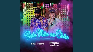 Bota Mão no Chão feat Mc Fopi [upl. by Richlad520]