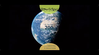 Rewilding Our World  Celebrating 200 Alliance Partners [upl. by Junji988]