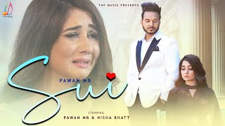 SuiOfficial Song  Pawan MB Ft Nisha Bhatt  VR Sunny  Jay Latest Punjabi Song 2022 THF Music [upl. by Eanyl]