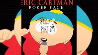 Eric Cartman  Poker Face  speed upnightcore [upl. by Attenauq]