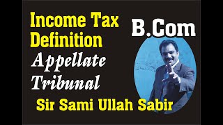 Appellate Tribunal  Income Tax Definitions  DOA  PU  Mentorz Life Changers  Sir Sami Ullah [upl. by Araas684]