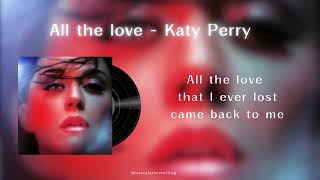 All the love  Katy Perry  lyrics  8D Audio [upl. by Mulac240]