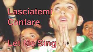 Litaliano  Lasciatemi Cantare English and Italiano Lyrics  Toto Cutugno [upl. by Blau]