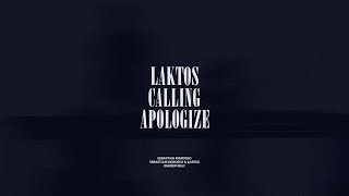 Laktos  Calling  Apologize [upl. by Eardna]