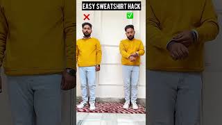 Easy sweatshirt hack mensfashion fashionhacks dailyshorts [upl. by Ahsea]