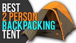 Best 2 Person Backpacking Tent  Top 5 Reviews 2023 Buying Guide [upl. by Vallie]