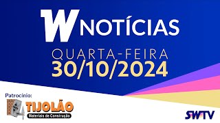 W Notícias  Edição de QuartaFeira  30102024 [upl. by Georgetta]